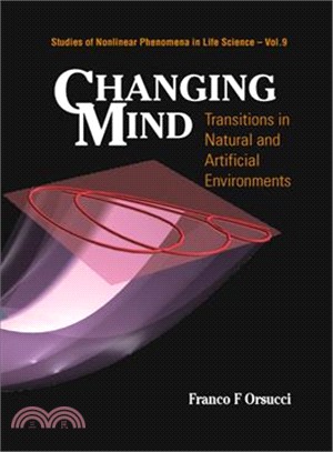 Changing Mind ― Transitions in Natural and Artificial Environments