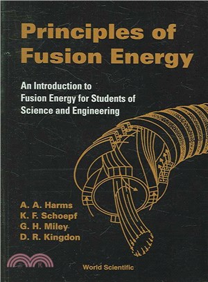 Principles of Fusion Energy ─ An Introduction to Fusion Energy for Students of Science and Engineering