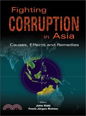Fighting Corruption in Asia ─ Causes, Effects and Remedies