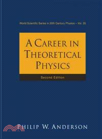 A Career In Theoretical Physics