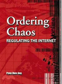 Ordering Chaos—Regulating the Internet