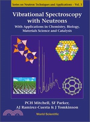 Vibrational Spectroscopy With Neutrons ─ With Applications in Chemistry, Biology, Materials Science And Catalysis