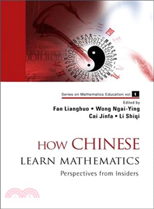 How Chinese Learn Mathematics—Perspectives From Insiders