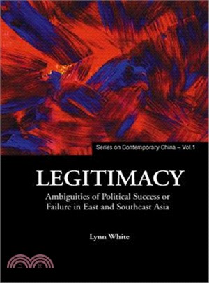 Legitimacy ― Ambiguities Of Political Success Or Failure In East And Southeast Asia