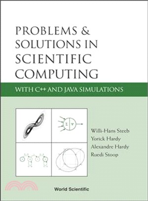 Problems & Solutions In Scientific Computing With C++ And Java Simulations