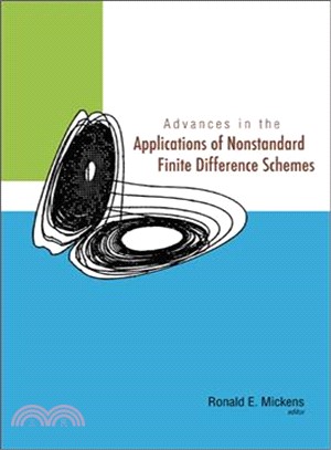 Advances in the Applications of Nonstandard Finite Difference Schemes