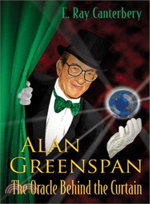 Alan Greenspan ― The Oracle Behind the Curtain