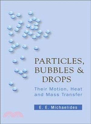 Particles, Bubbles & Drops ─ Their Motion, Heat And Mass Transfer