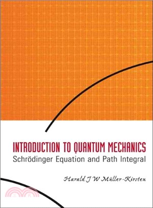 Introduction to Quantum Mechanics ― Schrodinger Equation And Path Integral