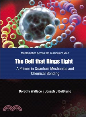 The Bell That Rings Light ─ A Primer in Quantum Mechanics And Chemical Bonding