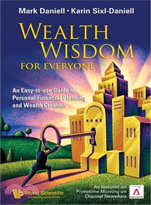 Wealth Wisdom for Everyone ― An Easy-To-Use Guide to Personal Financial Planning And Wealth