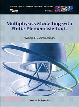 Multiphysics Modeling With Finite Element Methods