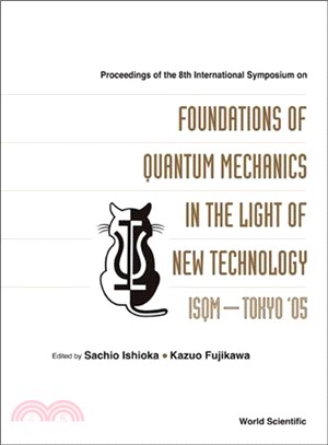 The Foundations of Quantum Mechanics in the Light of New Technology ― Isqm-tokyo '05