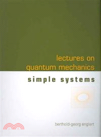 Lectures on Quantum Mechanics—Simple Systems
