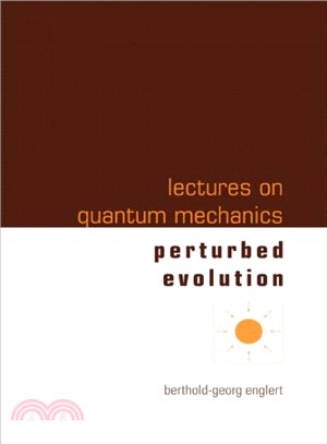 Lectures on Quantum Mechanics ― Perturbed Evolution