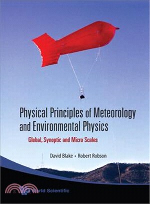 Physical Principles Of Meteorology And Environmental Physics ― Global, Synoptic and Micro Scales