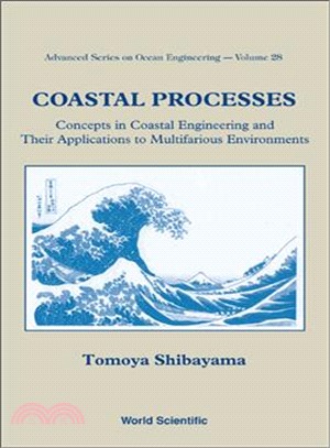 Coastal Processes ― Concepts in Coastal Engineering and Their Application to Multifarious Environment
