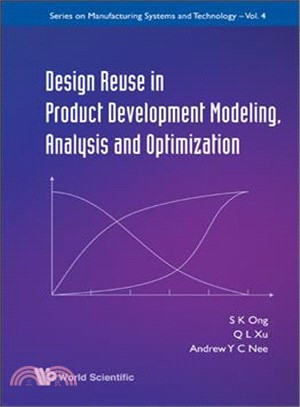 Design Reuse in Product Development Modeling, Analysis and Optimization