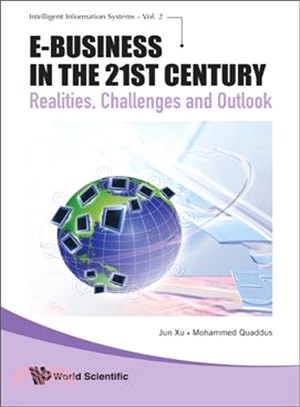 E-Business in the 21st Century ― Realities, Challenges and Outlook