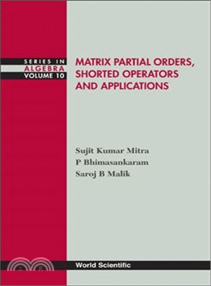 Matrix Partial Orders, Shorted Operators and Applications