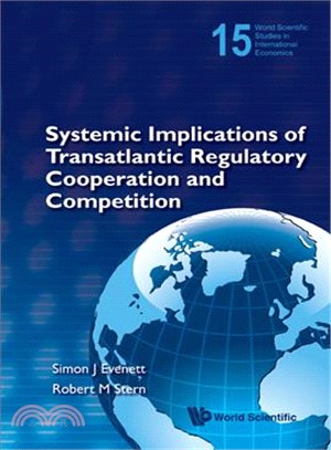 Systemic Implications of Transatlantic Regulatory Cooperation and Competition