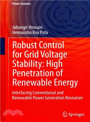 Robust Control for Grid Voltage Stability ― High Penetration of Renewable Energy; Interfacing Conventional and Renewable Power Generation Resources