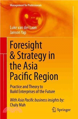 Foresight & Strategy in the Asia Pacific Region ― Practice and Theory to Build Enterprises of the Future