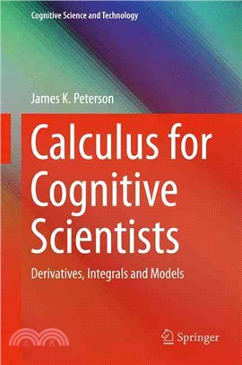 Calculus for Cognitive Scientists ― Derivatives, Integrals and Models