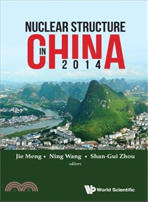 Nuclear Structure in China 2014 ― Proceedings of the 15th National Conference on Nuclear Structure in China: 15th National Conference on Nuclear Structure in China