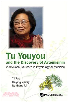 Tu Youyou and the Discovery of Artemisinin ─ 2015 Nobel Laureate in Physiology or Medicine