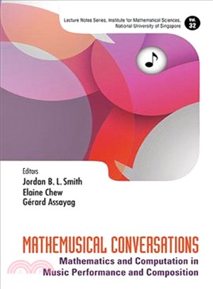 Mathemusical Conversations ─ Mathematics and Computation in Music Performance and Composition