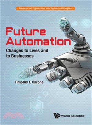 Future Automation ─ Changes to Lives and to Businesses