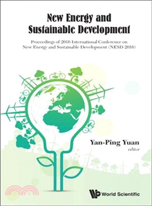 New Energy and Sustainable Development ─ Proceedings of 2016 International Conference on New Energy and Sustainable Development (NESD 2016), Changsha, Hunan, China, 19-20 March 2016