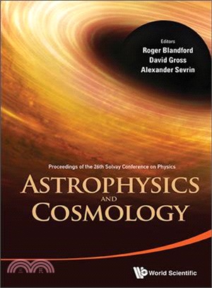 Astrophysics and Cosmology ─ Proceedings of the 26th Solvay Conference on Physics, Brussels, Belgium, 9-11 October, 2014