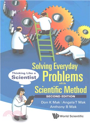 Solving Everyday Problems With the Scientific Method ─ Thinking Like a Scientist