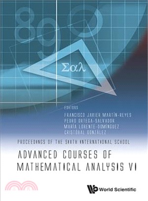 Advanced Courses of Mathematical Analysis VI ─ Proceedings of the Sixth International School, Universidad de Malaga, Malaga, Spain, 8-12 September 2014