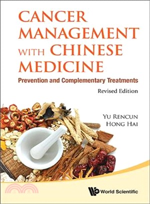 Cancer Management with Chinese Medicine ─ Prevention and Complementary Treatments