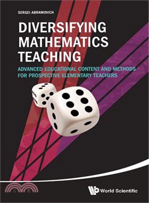 Diversifying mathematics teaching :  advanced educational content and methods for prospective elementary teachers /