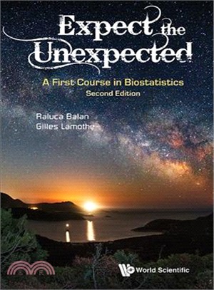 Expect the Unexpected ─ A First Course in Biostatistics