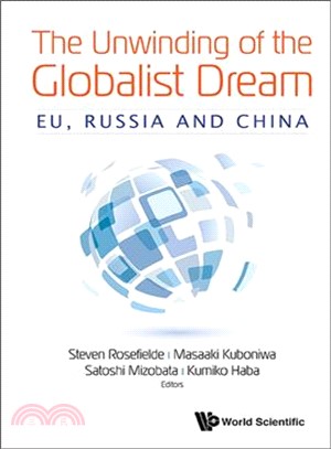 The Unwinding of the Globalist Dream ─ Eu, Russia and China