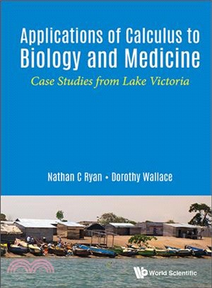 Applications of Calculus to Biology and Medicine ─ Case Studies from Lake Victoria