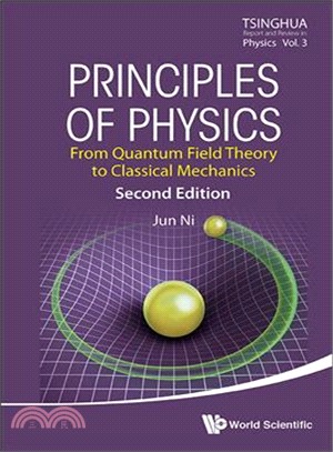 Principles of Physics ― From Quantum Field Theory to Classical Mechanics