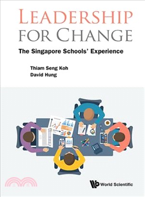 Leadership for Change ― The Singapore Schools' Experience