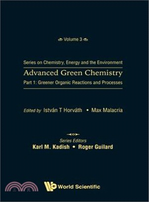 Advanced Green Chemistry ─ Greener Organic Reactions and Processes