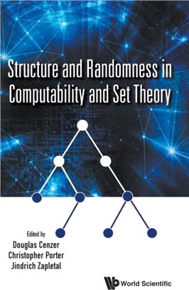 Structure And Randomness In Computability And Set Theory