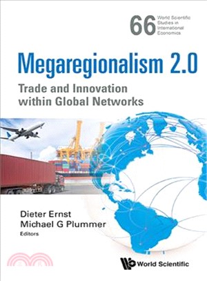 Megaregionalism 2.0 ― Trade and Innovation Within Global Networks