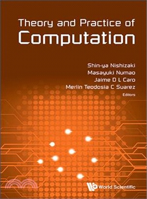 Theory and Practice of Computation ― Proceedings of Workshop on Computation; Theory and Practice Wctp2016