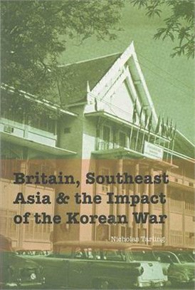 Britain, Southeast Asia and the Impact of the Korean War