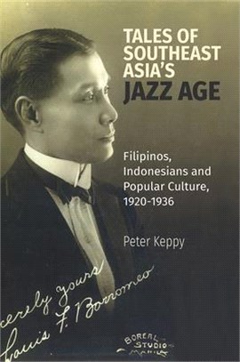 Tales of the Southeast Asian Jazz Age ― Filipinos, Indonesians and Popular Culture 1920-1936