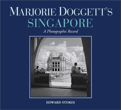 Marjorie Doggett's Singapore ― A Photographic Record